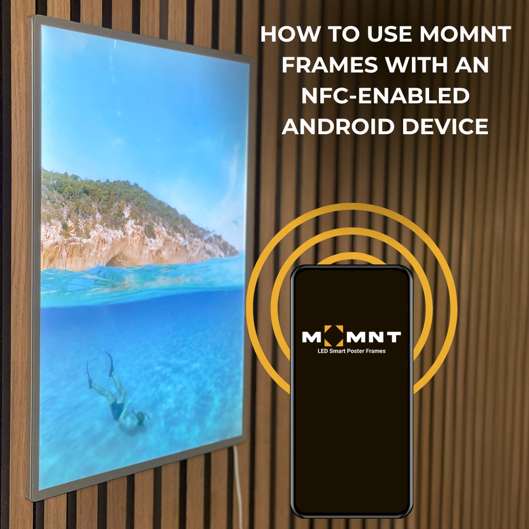 How to use MOMNT FRAMES with an NFC-enabled Android Device